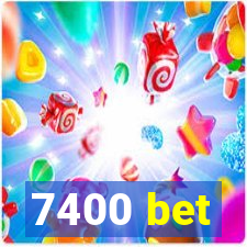 7400 bet